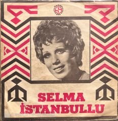 Selma İstanbullu İkimiz Bir Fidanız 45lik Plak