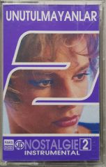 Unutulmayanlar Nostalgie 2 İnstrumental Kaset