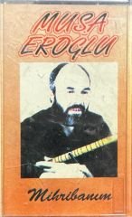 Kaset Musa Eroğlu Mihribanım Kaset