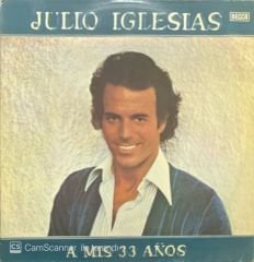 Julio Iglesias A Mis 33 Anos LP Plak