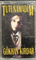 Kaset Gökhan Kırdar Tutunamadım Kaset