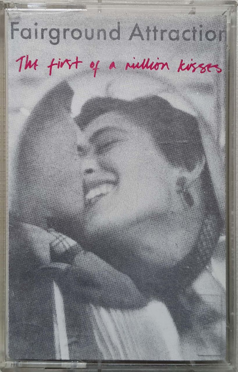 Fairgrolund Attraction The First ;Of A Million Kisses Kaset