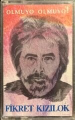 Fikret Kızılok Olmuyo Olmuyo ! Kaset