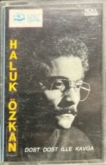 Kaset Haluk Özkan Dost Dost İlle Kavga Kaset