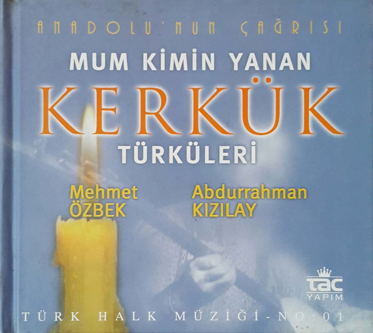 Mum Kimin Yanan Kerkük Türküleri Mehmet Özbek Abdurrahman Kızılay CD