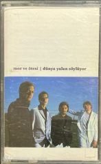 Mor Ve Ötesi Dünya Yalan Söylüyor Kaset