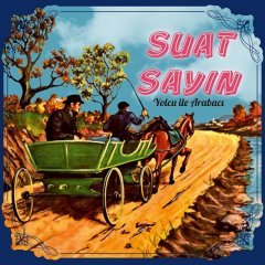 Suat Sayın Yolcu İle Arabacı LP