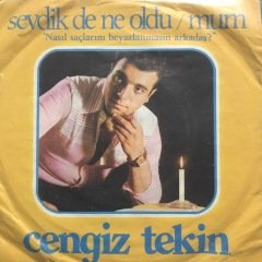 Cengiz Tekin Sevdik De Ne Oldu 45lik plak