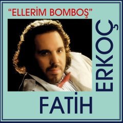 Fatih Erkoç Ellerim Bomboş LP