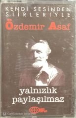 Özdemir Asaf Yalnızlık Paylaşılmaz Kaset