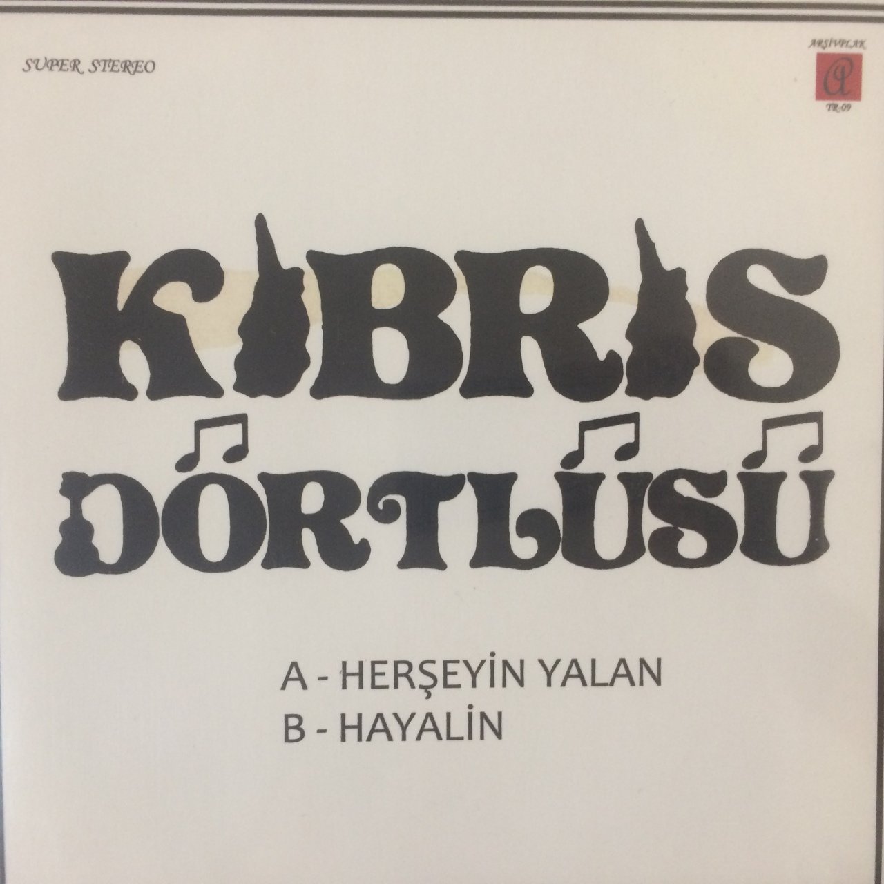 Kıbrıs Dörtlüsü Herşeyin Yalan 45lik Plak