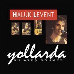 Haluk Levent Yollarda Bu Ateş Sönmez LP Plak