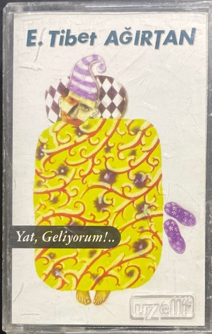 Kaset E. Tibet Ağırtan Yat Geliyorum Kaset