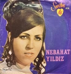 Nebahat Yıldız Yüksek Yüksek Tepelere Ev Kurmasınlar 45lik Plak