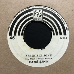 Hayri Şahin Aşkımızın Sonu 45lik Plak