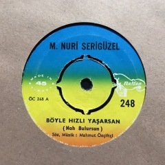 Nuri Serigüzel Böyle Hızlı Yaşarsan 45lik Plak