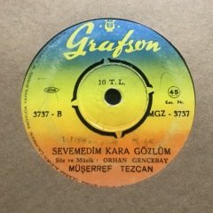 Müşerref Tezcan Sevemedim Kara Gözlüm 45lik Plak