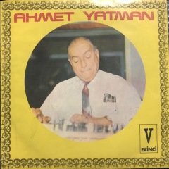 Ahmet Yatman Kağıthane Oyun Havası 45lik Plak