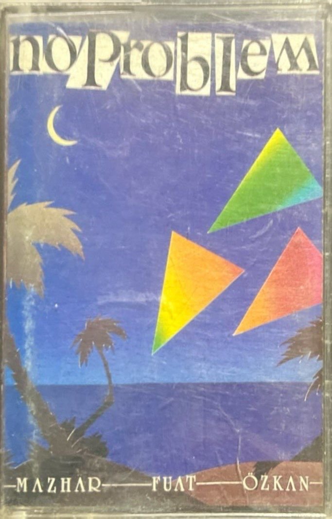 Kaset Mazhar Fuat Özkan No Problem Kaset