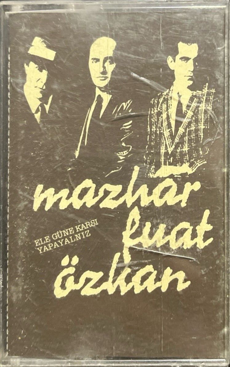 Kaset Mazhar Fuat Özkan Ele Güne Karşı Yapayalnız Kaset