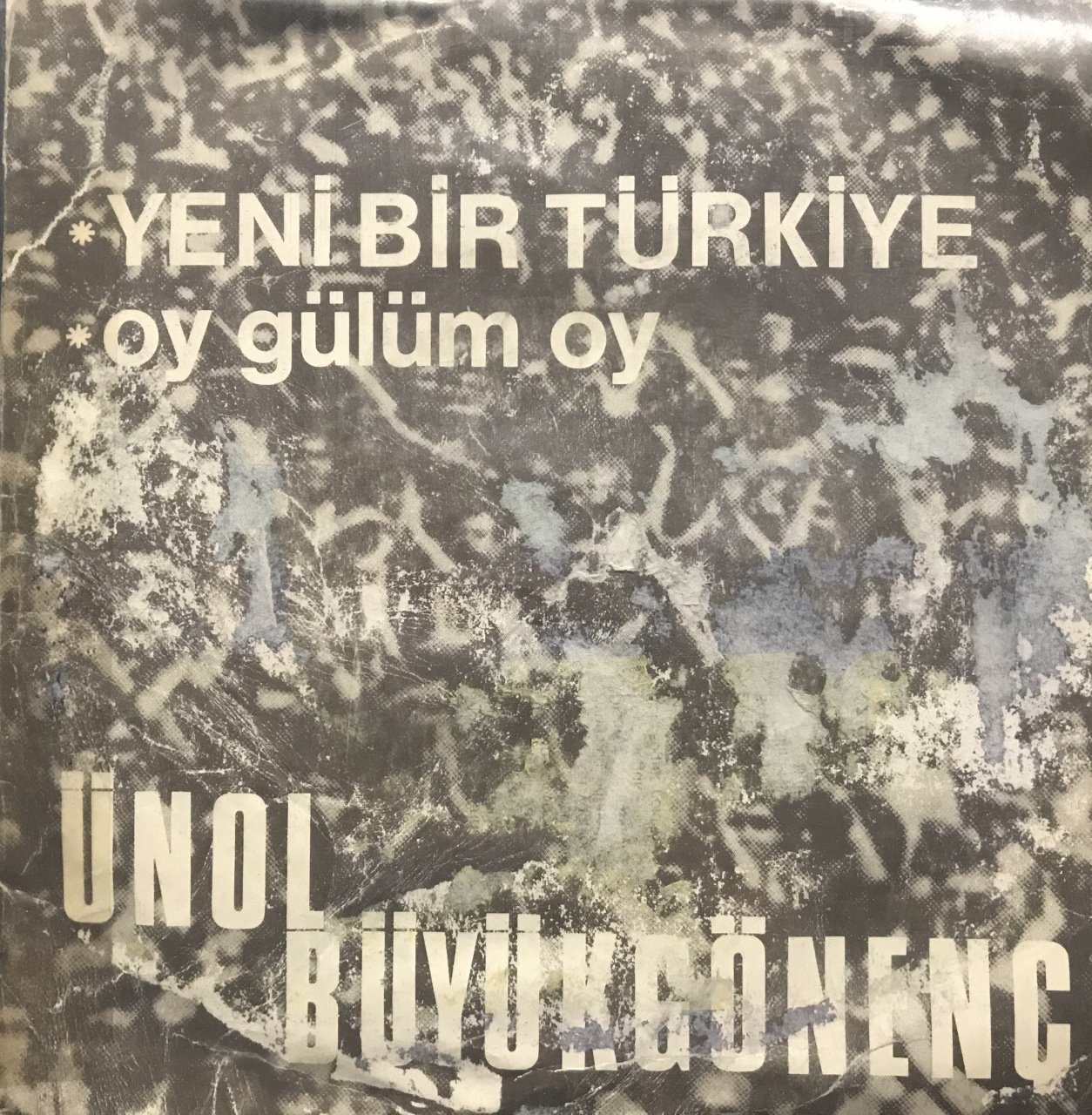Ünol Büyükgönenç Yeni Bir Türkiye Depo Malı 45lik Plak