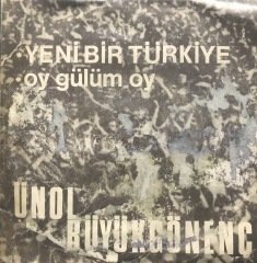 Ünol Büyükgönenç Yeni Bir Türkiye Depo Malı 45lik Plak