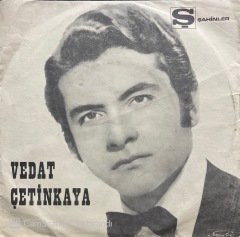 Vedat Çetinkaya Adını Anmayacağım 45lik Plak