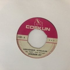 Şükran Ay Arkadaşça Ayrılalım 45lik Plak