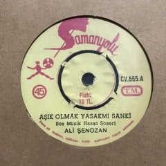Ali Şenozan Aşık Olmak Yasakmı Sanki 45lik Plak
