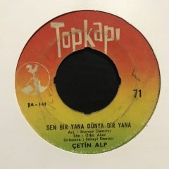 Çetin Alp Sen Bir Yana Dünya Bir Yana 45lik Plak