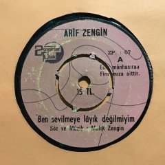 Arif Zengin Ben Sevilmeye Layık Değilmiyim 45lik Plak