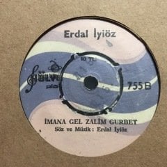 Erdal İyiöz İmana Gel Zalim Gurbet 45lik Plak