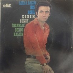 Kerem Güney  Aşkla Başım Hoş Değil 45lik Plak