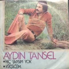 Aydın Tansel Hiç Şansım Yok 45lik Plak