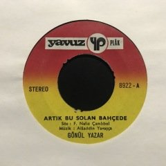 Gönül Yazar Artık Bu Solan Bahçede  45lik plak