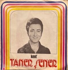 Taner Şener Sen Geldiğin Zaman Mevsim İlkbahardı 45lik Plak