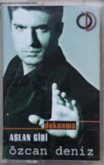 Özcan Deniz Dokunma Aslan Gibi Kaset