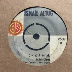 İsmail Altuğ Çık Git Artık İçimden 45lik Plak