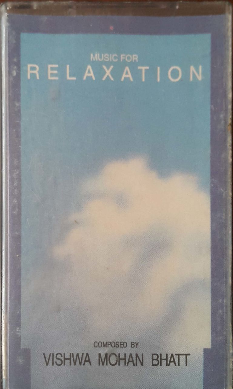 Music For Relaxation Composed By Vishwa Mohan Bhatt Kaset