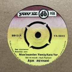 Aşık Reyhani Nice İnsanları Yemiş Kara Yer 45lik Plak