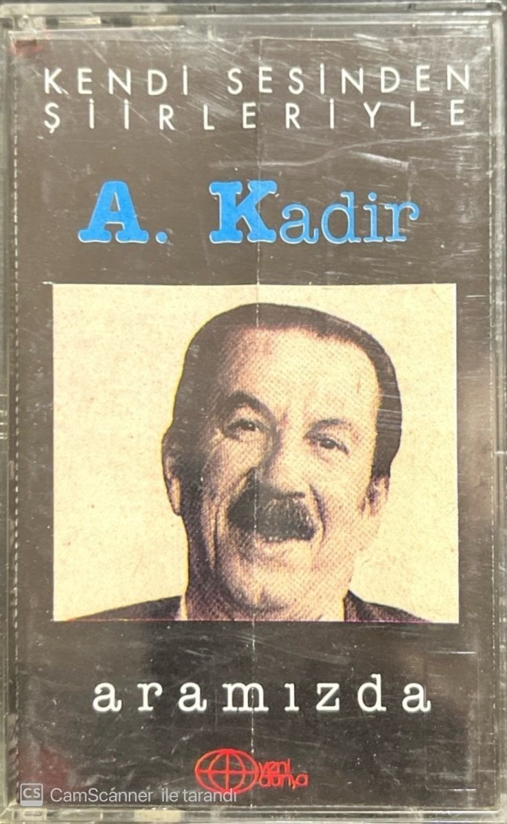A. Kadir Aramızda Kaset