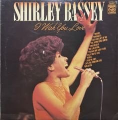 Shirley Bassey I Wish You Love LP Plak