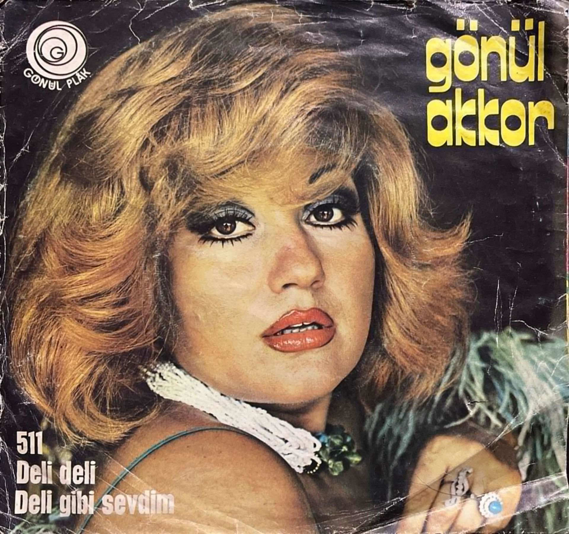 Gönül Akkor Deli Gibi Sevdim 45lik Plak
