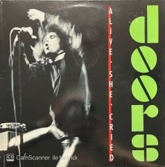 The Doors Alive She Cried LP Plak