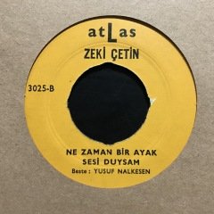 Zeki Çetin Ne Zaman Bir Ayak Sesi Duysam 45lik Plak
