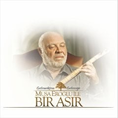 Musa Eroğlu ile Bir Asır LP