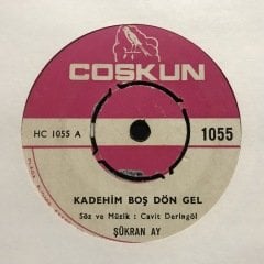 Şükran Ay Kadehim Boş Dön Gel 45lik plak