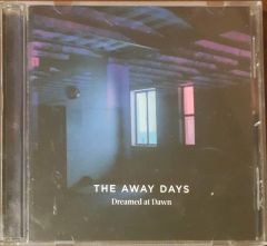 The Away Days Dreamed at Dawn CD