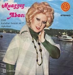 Muazzez Abacı Kabahat Benim Mi 45lik Plak