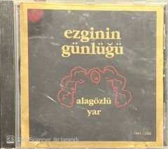 Ezginin Günlüğü Alagözlü Yar Sarı Bandrollü CD